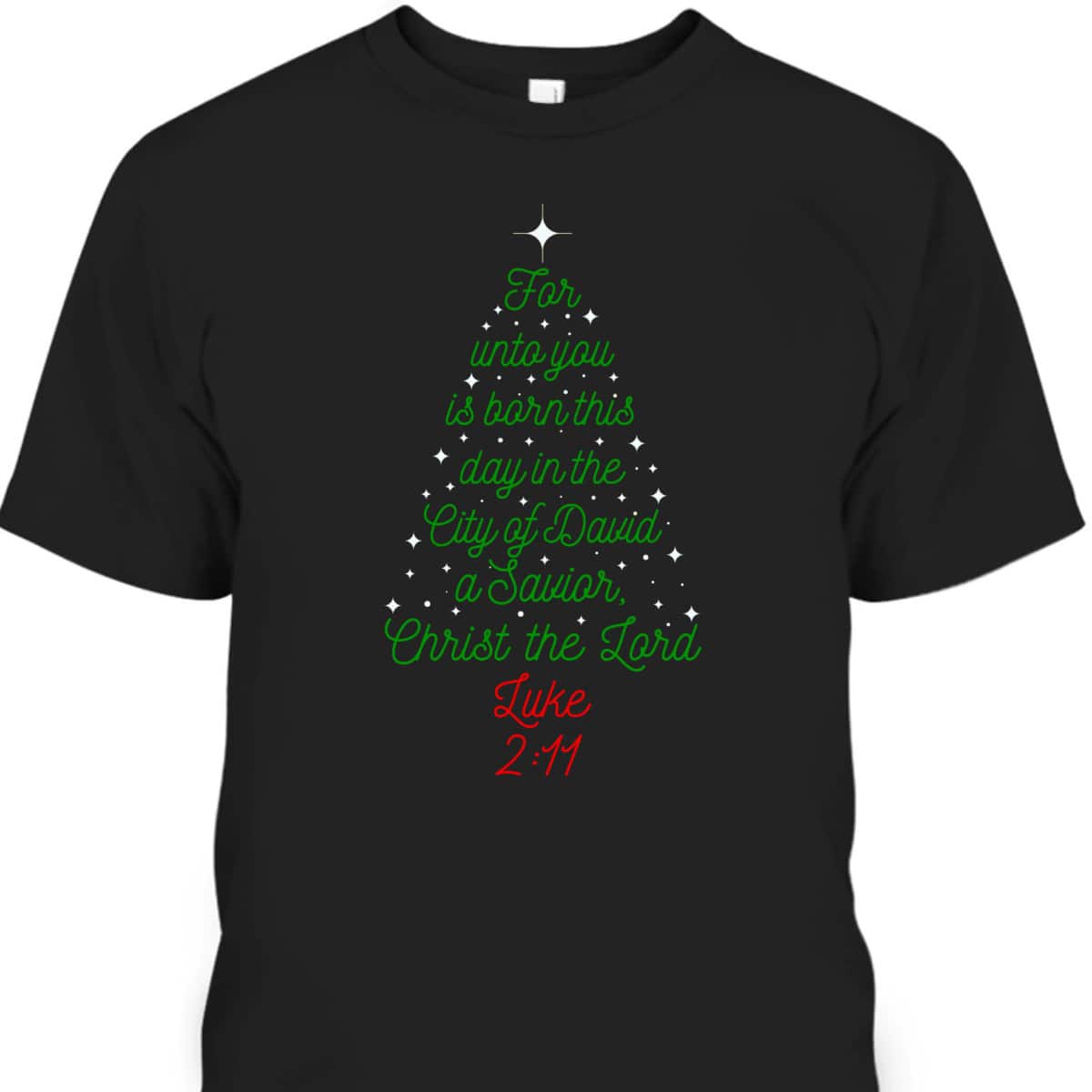 Savior Is Born Bible Verse Christmas Tree Holiday Religious Luke 2:11 T-Shirt Savior Is Born Bible Verse Christmas Tree Holiday Religious Luke 2:11 T-Shirt