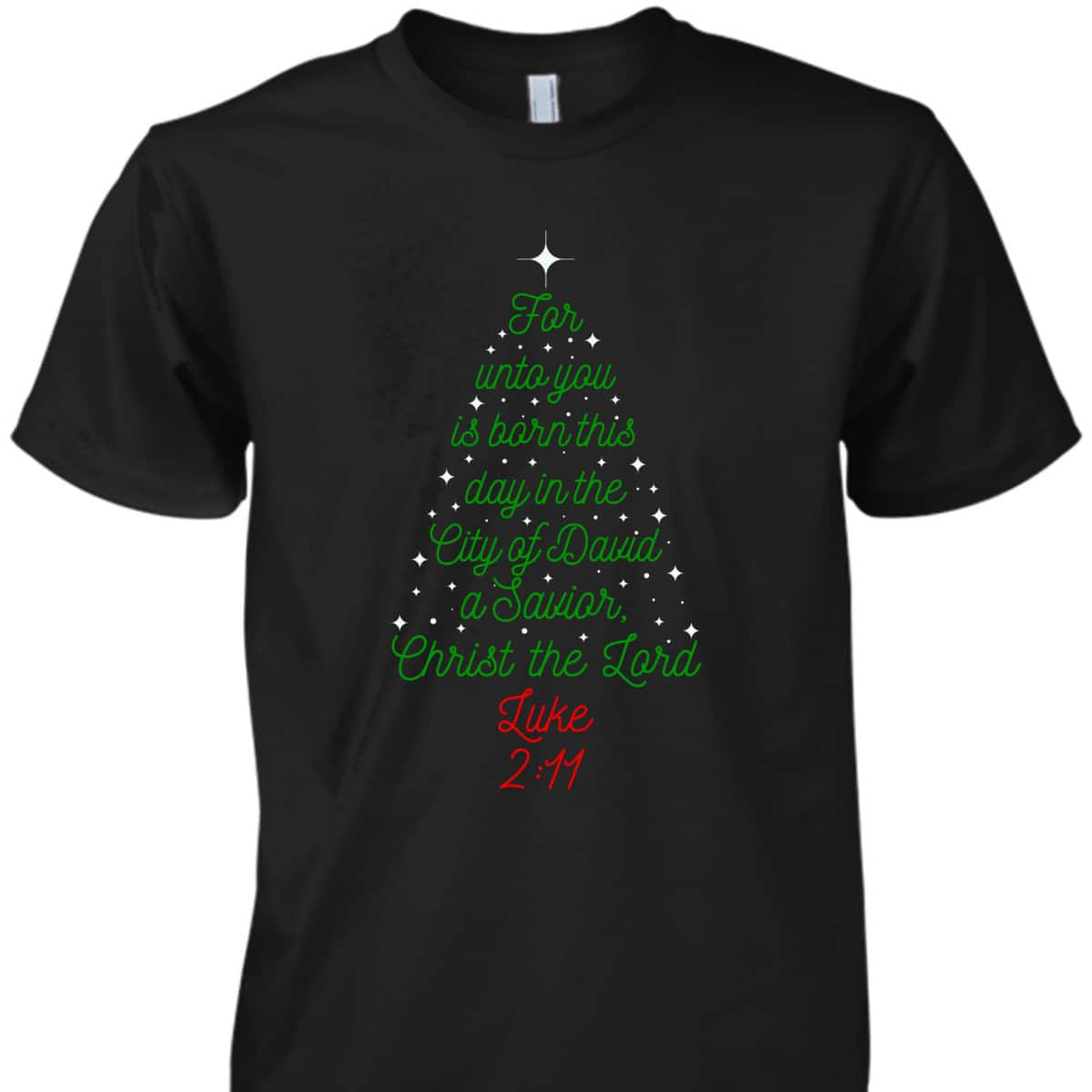 Savior Is Born Bible Verse Christmas Tree Holiday Religious Luke 2:11 T-Shirt Savior Is Born Bible Verse Christmas Tree Holiday Religious Luke 2:11 T-Shirt