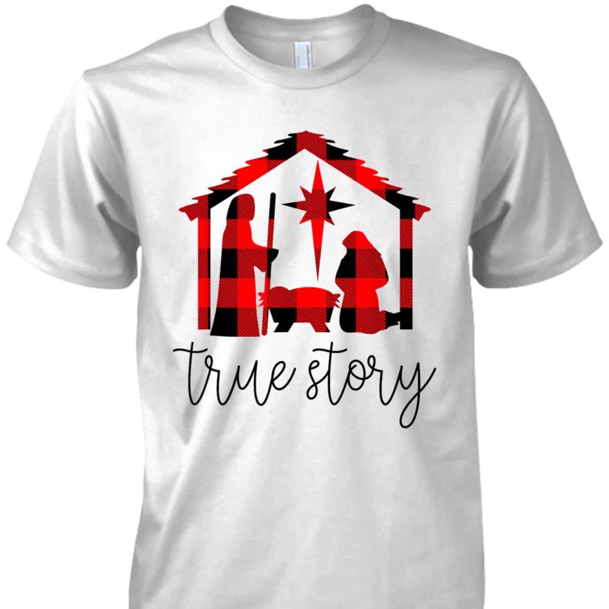 True Story Christmas Manger Nativity Scene Buffalo Plaid T-Shirt True Story Christmas Manger Nativity Scene Buffalo Plaid T-Shirt