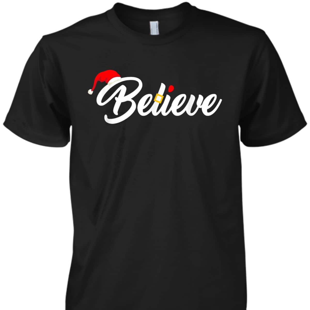 Believe Merry Christmas Santa Hat Christian Faith T-Shirt