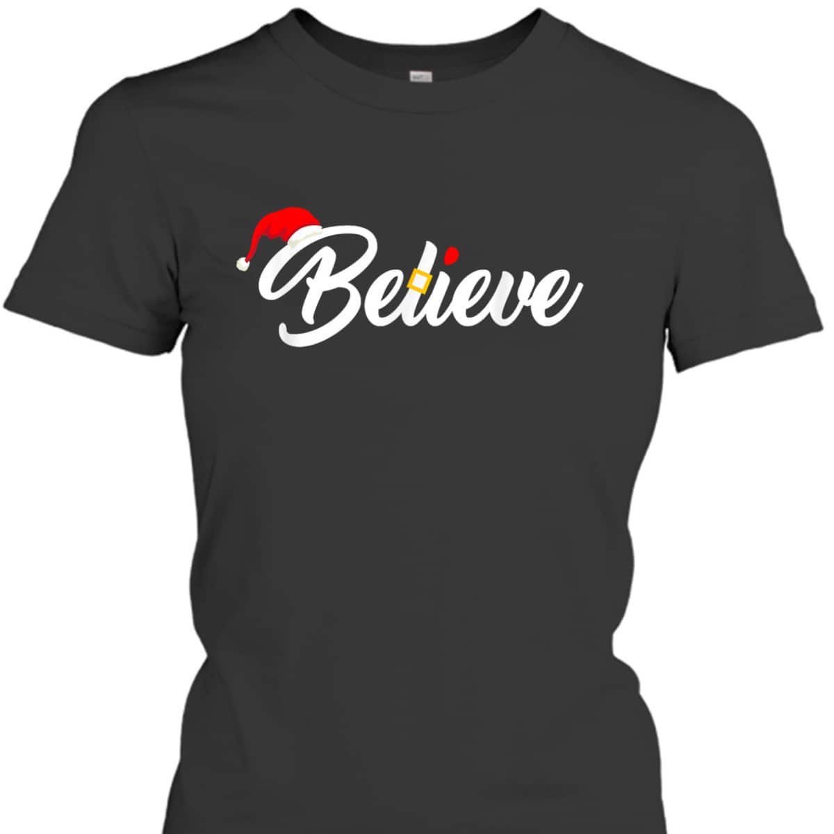Believe Merry Christmas Santa Hat Christian Faith T-Shirt