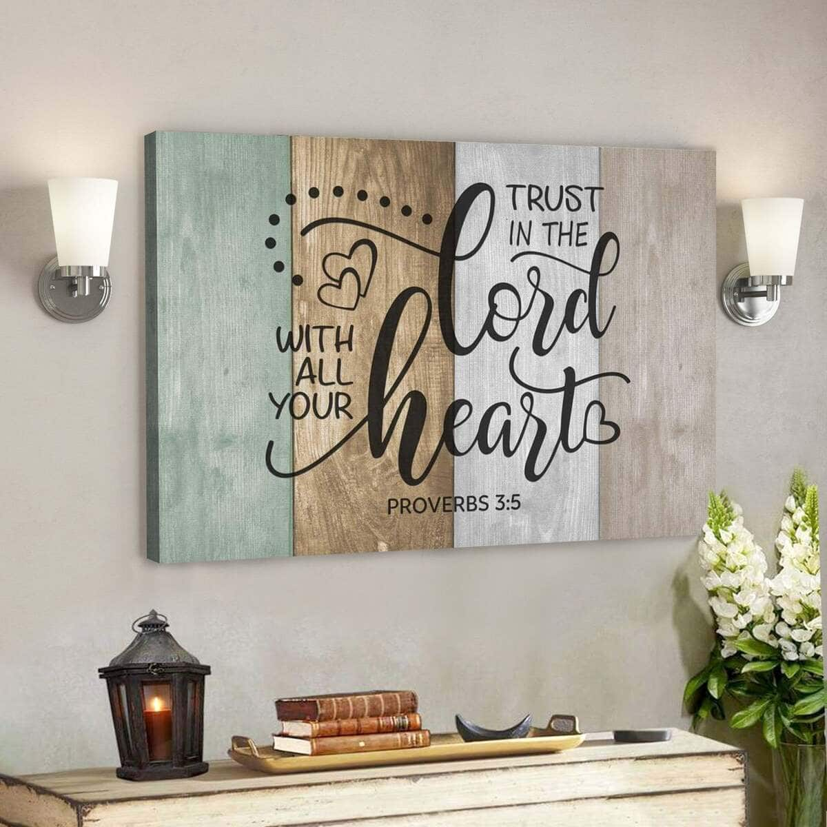 Trust In The Lord With All Your Heart Proverbs 35 Scripture Canvas Wall Art