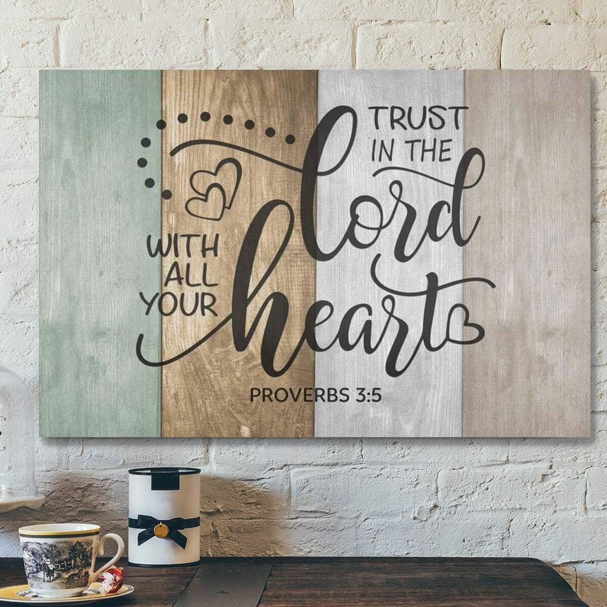Trust In The Lord With All Your Heart Proverbs 35 Scripture Canvas Wall Art Trust In The Lord With All Your Heart Proverbs 35 Scripture Canvas Wall Art