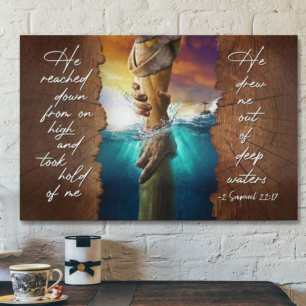 God Jesus He Reached Down From On High 2 Samuel 22:17 Bible Verse Canvas Wall Art God Jesus He Reached Down From On High 2 Samuel 22:17 Bible Verse Canvas Wall Art