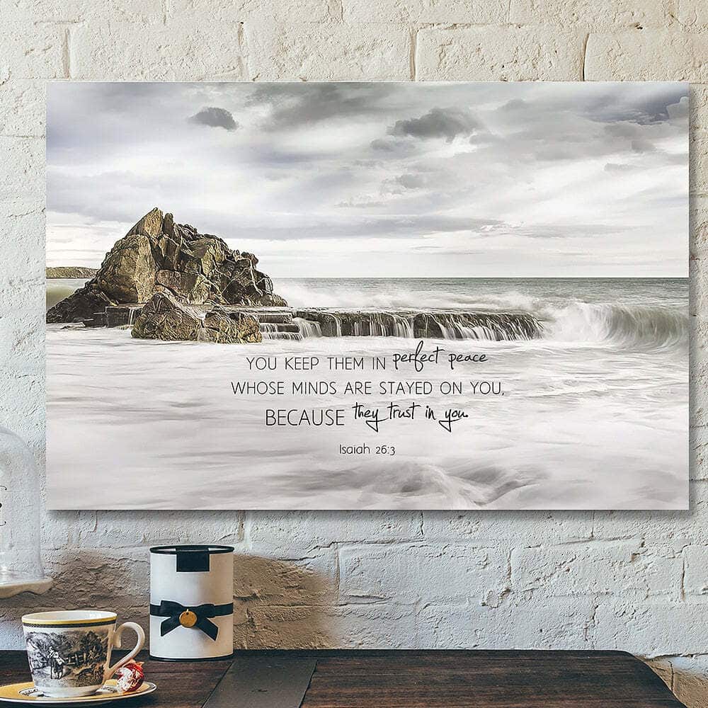 You Keep Them In Perfect Peace Whose Minds Are Stayed On You Faith Bible Verse Canvas Wall Art You Keep Them In Perfect Peace Whose Minds Are Stayed On You Faith Bible Verse Canvas Wall Art