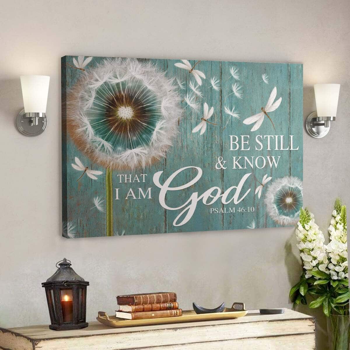 Be Still Know That I Am God Bible Verse Psalm 46:10 Canvas Wall Art Be Still Know That I Am God Bible Verse Psalm 46:10 Canvas Wall Art