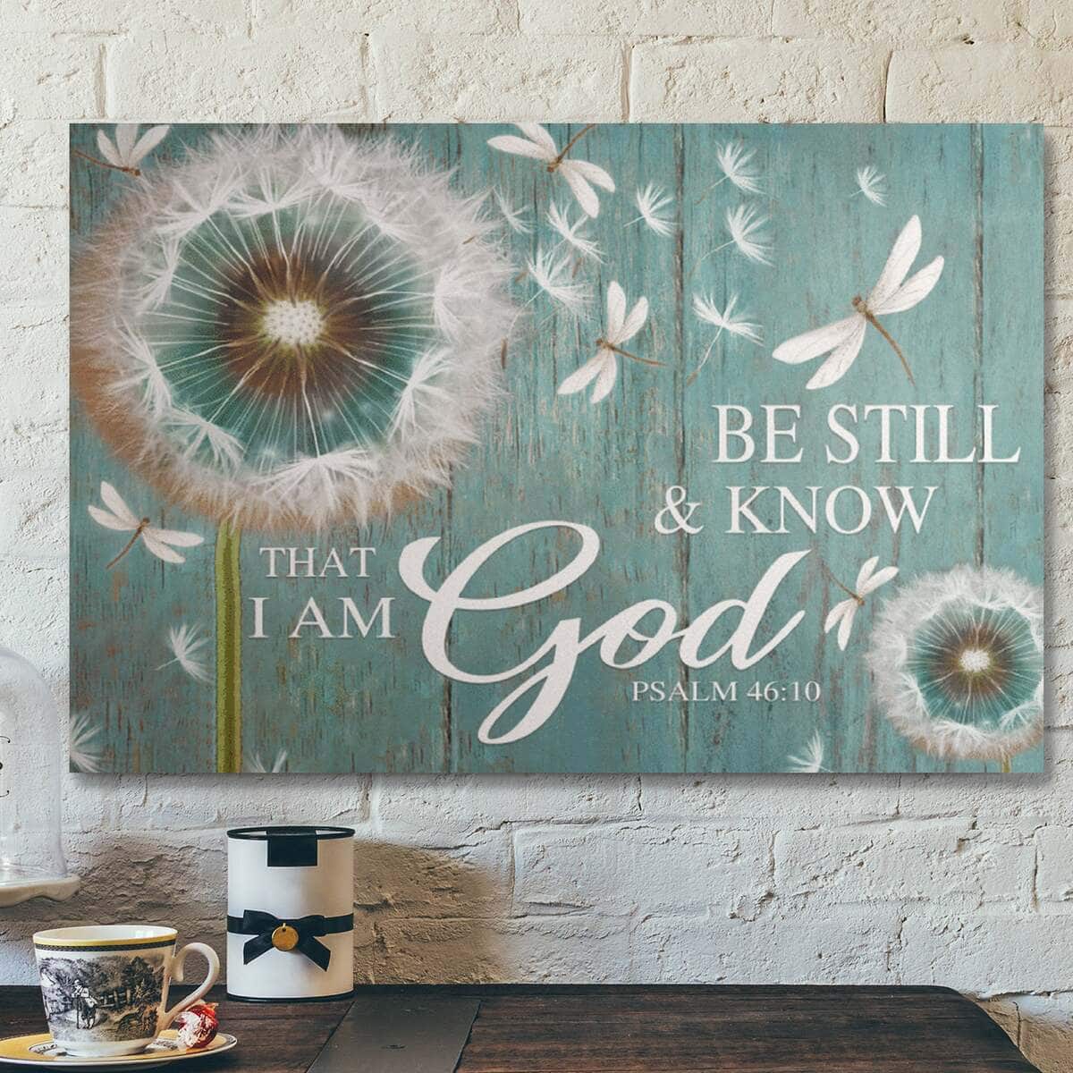 Be Still Know That I Am God Bible Verse Psalm 46:10 Canvas Wall Art Be Still Know That I Am God Bible Verse Psalm 46:10 Canvas Wall Art