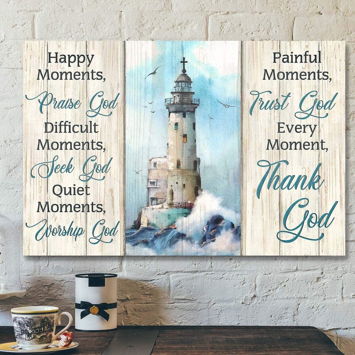 Jesus God Every Moment Thank God Christ Lighthouse Canvas Wall Art Jesus God Every Moment Thank God Christ Lighthouse Canvas Wall Art