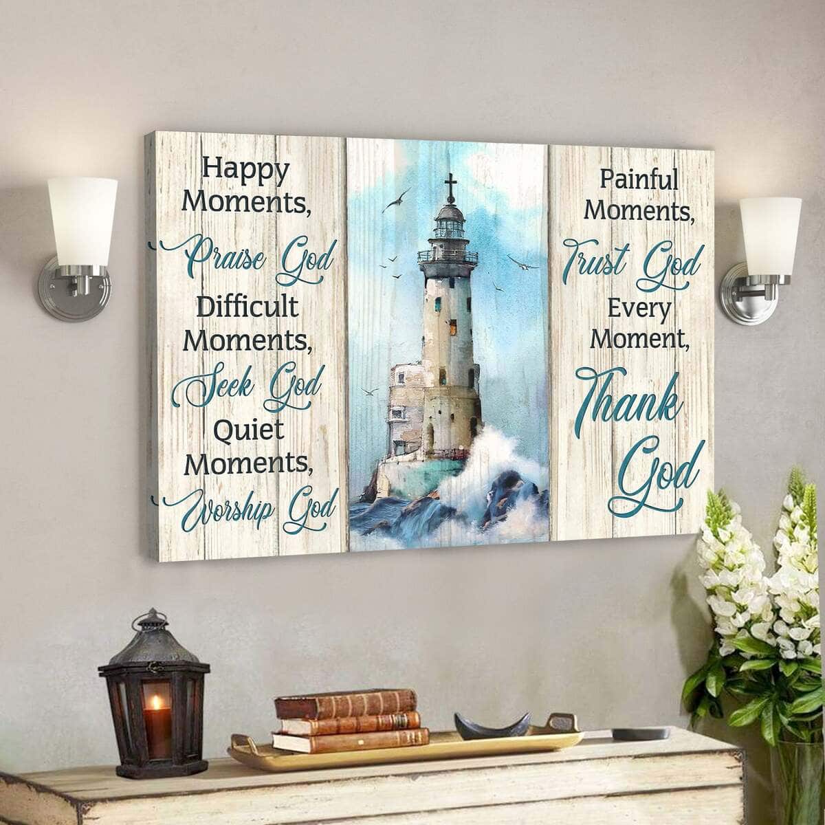 Jesus God Every Moment Thank God Christ Lighthouse Canvas Wall Art Jesus God Every Moment Thank God Christ Lighthouse Canvas Wall Art