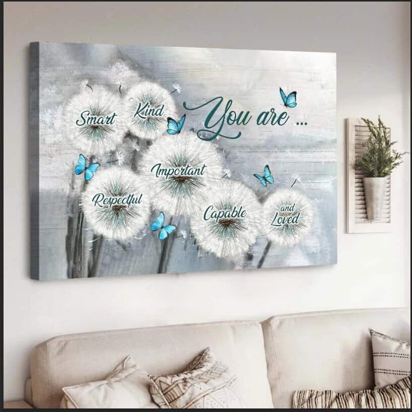 You Are Smart Kind Respectful Important Capable And Loved Canvas Wall Art You Are Smart Kind Respectful Important Capable And Loved Canvas Wall Art