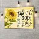 Sunflower Give It To God And Go To Sleep Religious Canvas Wall Art Sunflower Give It To God And Go To Sleep Religious Canvas Wall Art