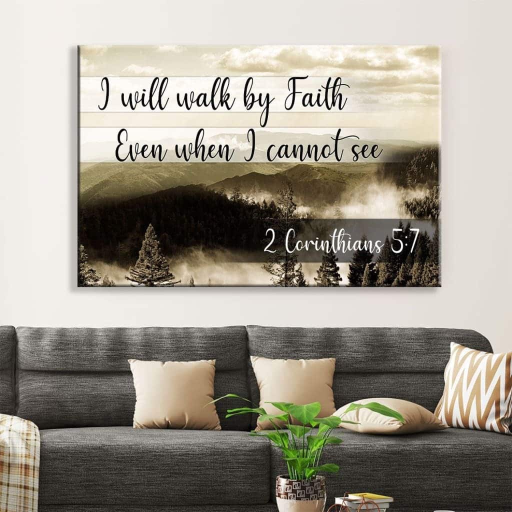 I Will Walk By Faith Even When I Cannot See Mountain Religious Canvas Wall Art I Will Walk By Faith Even When I Cannot See Mountain Religious Canvas Wall Art
