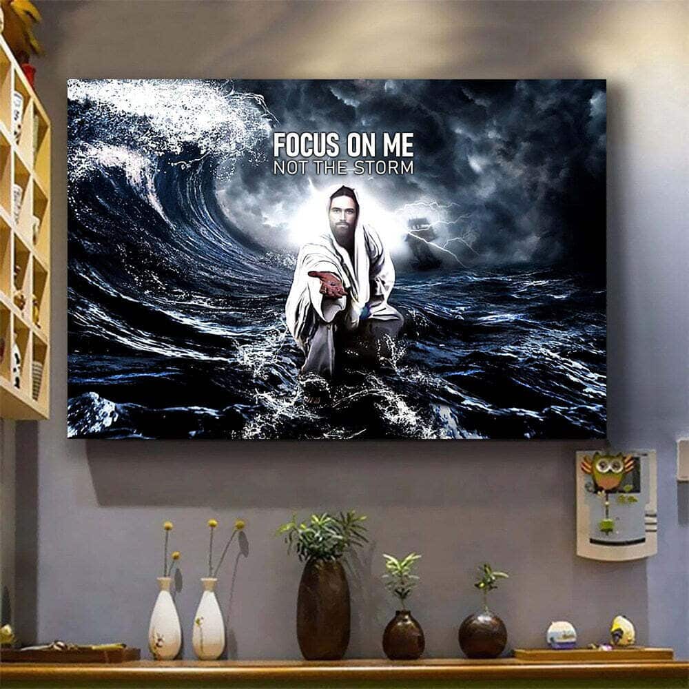 Focus On Me Not The Storm Jesus Give Me Hand Christian Canvas Wall Art Focus On Me Not The Storm Jesus Give Me Hand Christian Canvas Wall Art