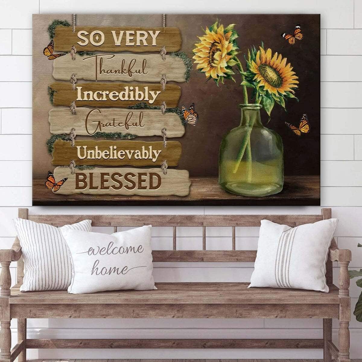 So Very Thankful Incredibly Grateful Unbelievably Blessed Christian Decor Canvas Wall Art So Very Thankful Incredibly Grateful Unbelievably Blessed Christian Decor Canvas Wall Art