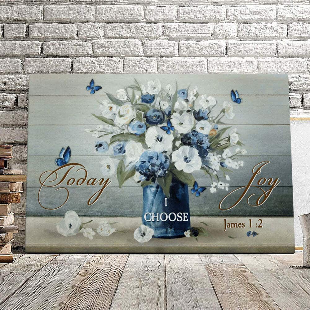 Today I Choose Joy James 12 Butterfly And Flower Christian Faith Bible Verse Canvas Wall Art Today I Choose Joy James 12 Butterfly And Flower Christian Faith Bible Verse Canvas Wall Art