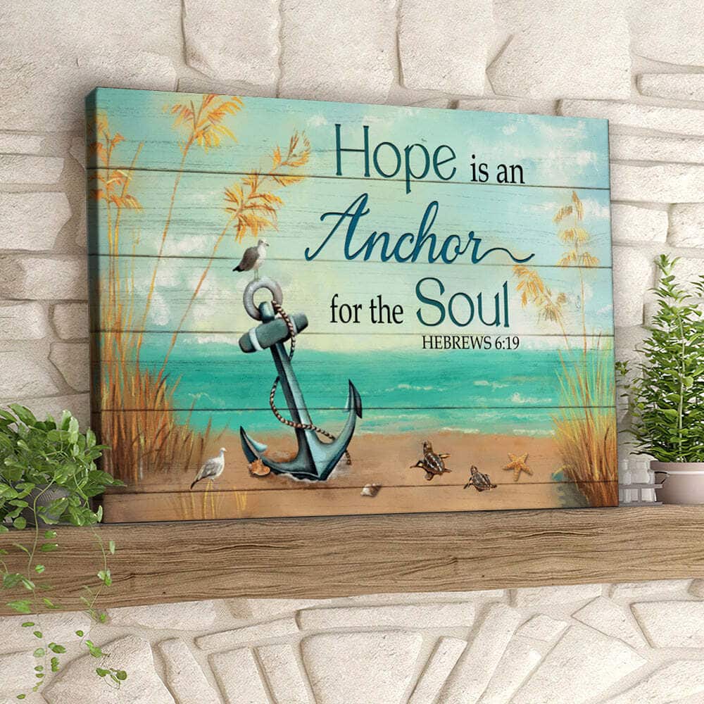 Hope Is An Anchor For The Soul Hebrews 619 Christian Faith Bible Verse Canvas Wall Art
