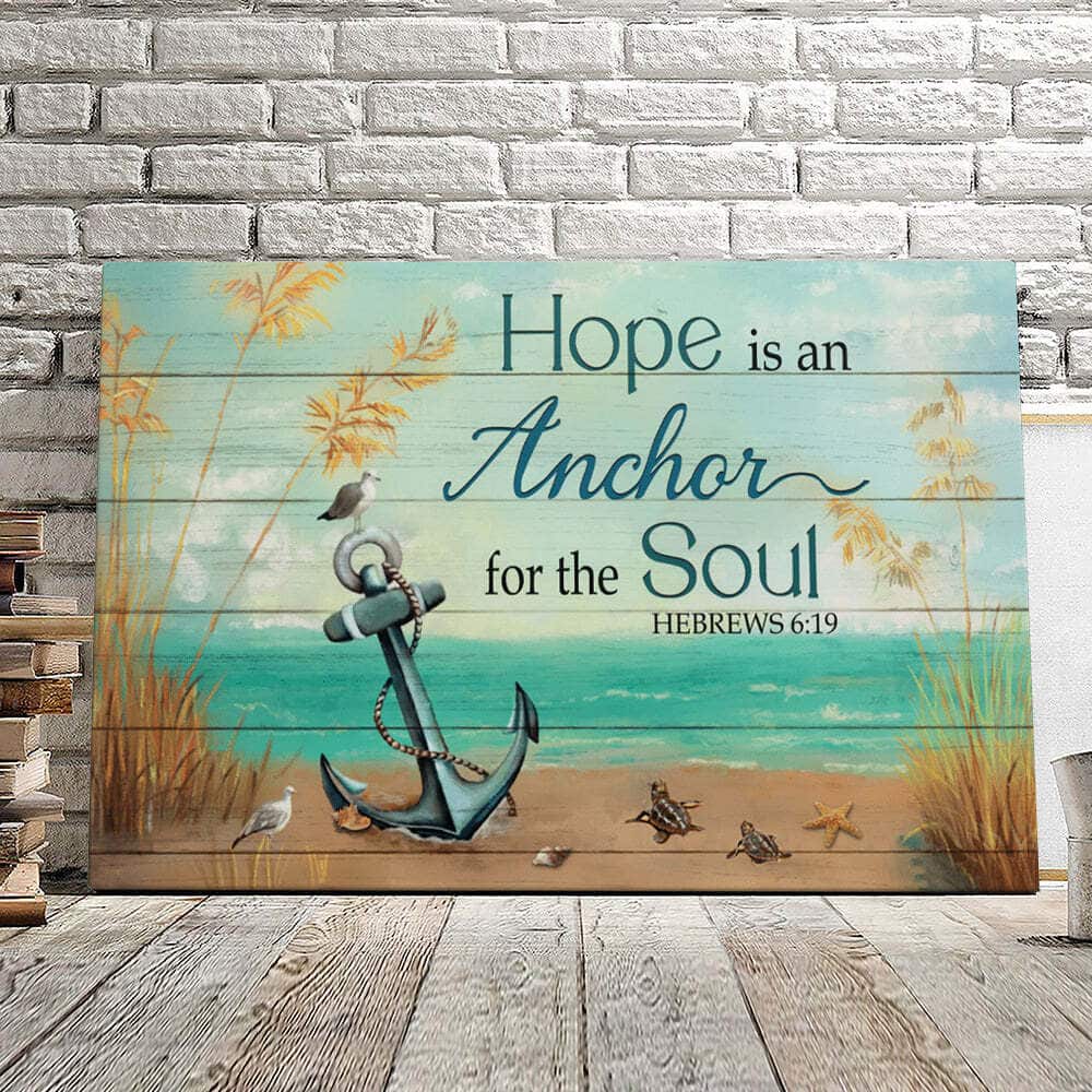 Hope Is An Anchor For The Soul Hebrews 619 Christian Faith Bible Verse Canvas Wall Art Hope Is An Anchor For The Soul Hebrews 619 Christian Faith Bible Verse Canvas Wall Art