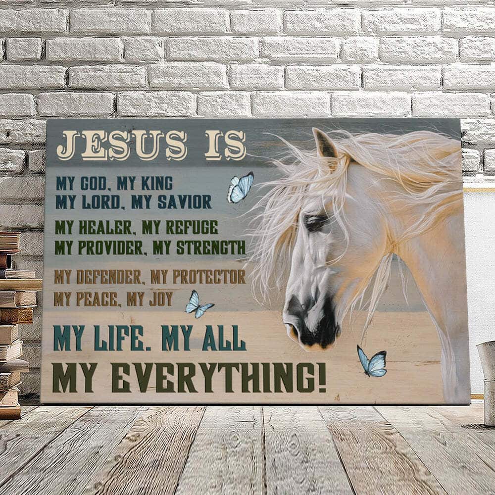 Jesus Is My God My King Horse And Butterfly Jesus Christian Faith Bible Verse Canvas Wall Art Jesus Is My God My King Horse And Butterfly Jesus Christian Faith Bible Verse Canvas Wall Art