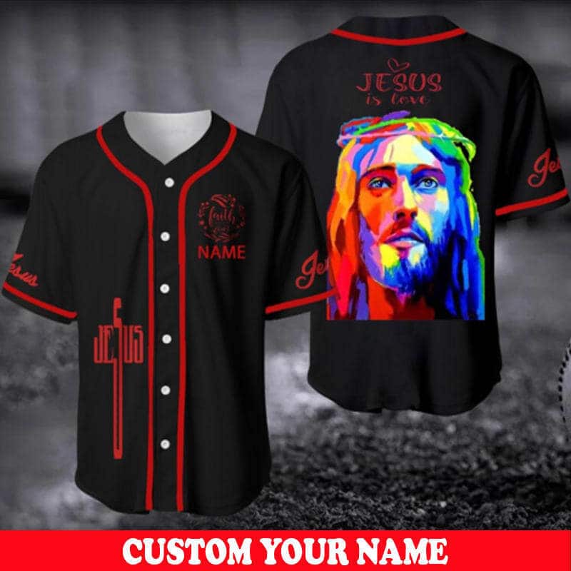 Customize Personalized God Colorful Jesus Is Love Baseball Jersey