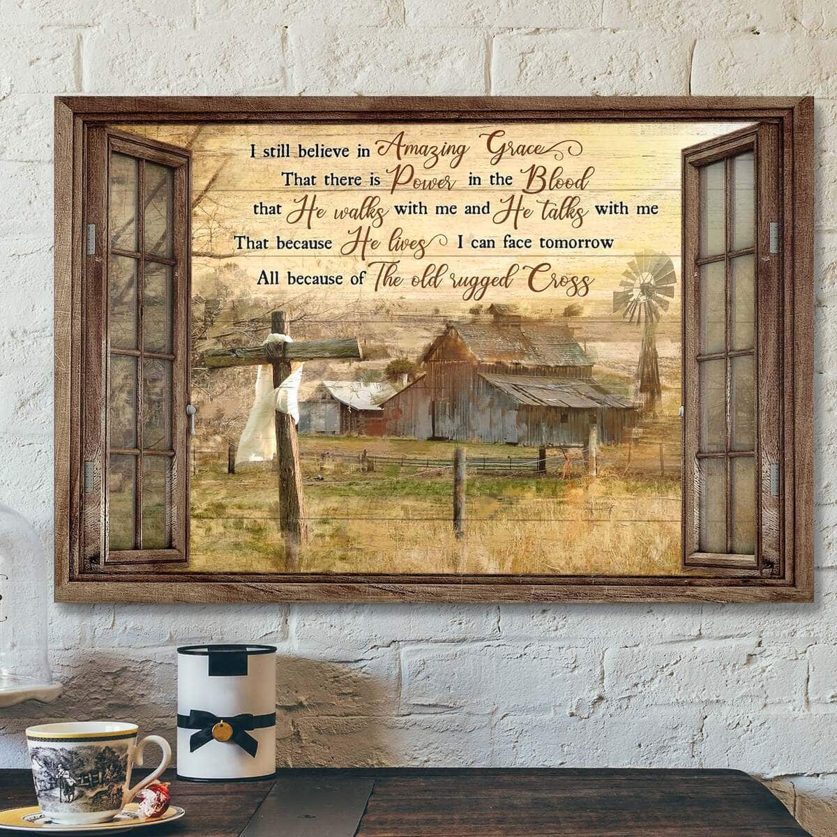 Jesus God I Still Believe In Amazing Grace Christian Cross Farm Canvas Wall Art Jesus God I Still Believe In Amazing Grace Christian Cross Farm Canvas Wall Art