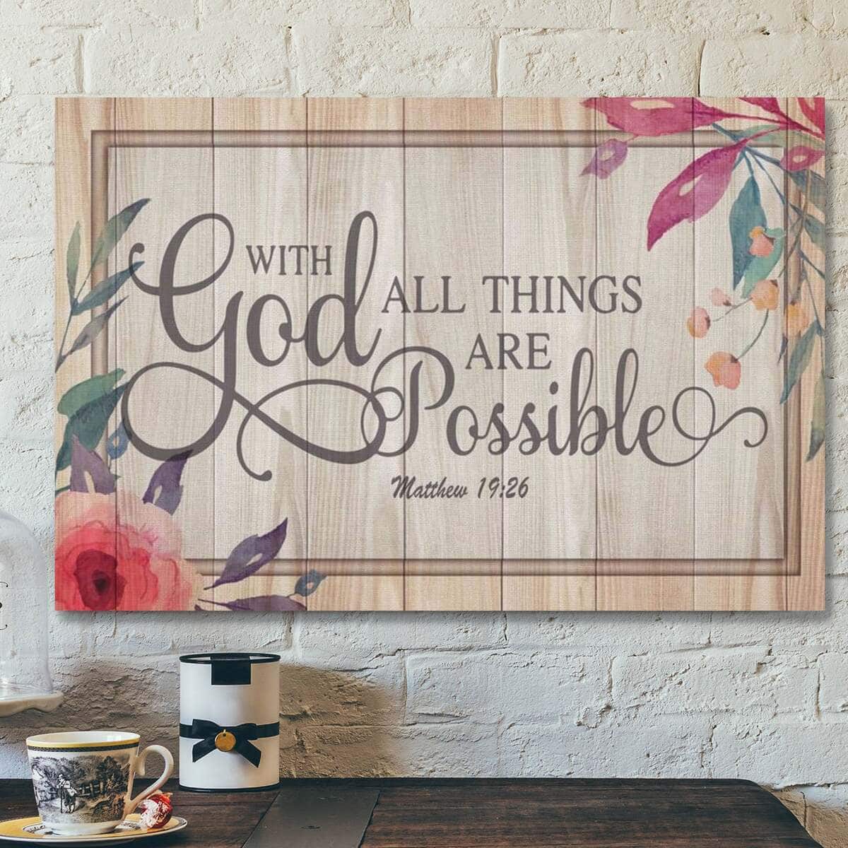 With God All Things Are Possible Matthew 19:26 Bible Verse Canvas Wall Art With God All Things Are Possible Matthew 19:26 Bible Verse Canvas Wall Art