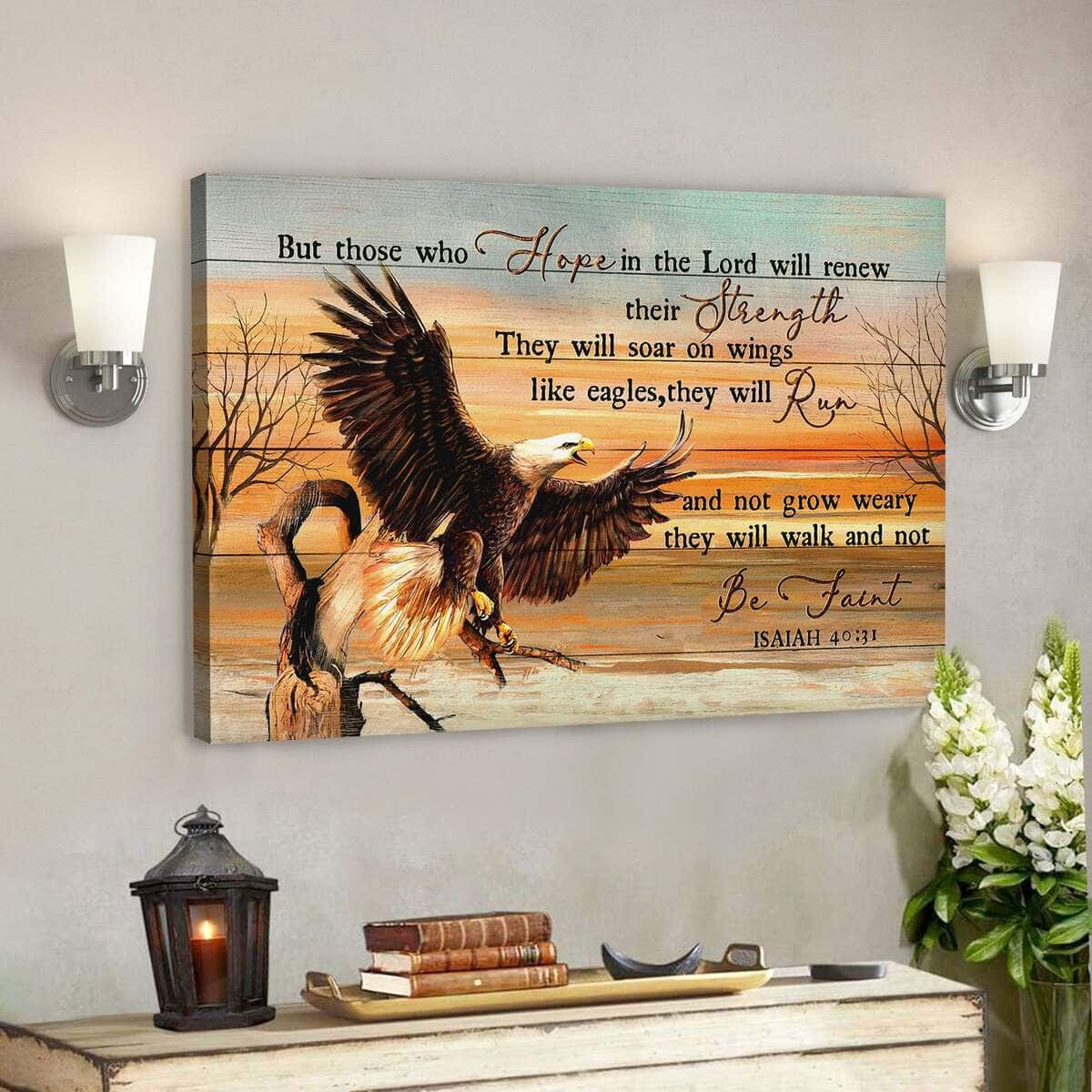 Jesus God Awesome Eagle Those Who Hope In The Lord Will Renew Their Strength Canvas Wall Art