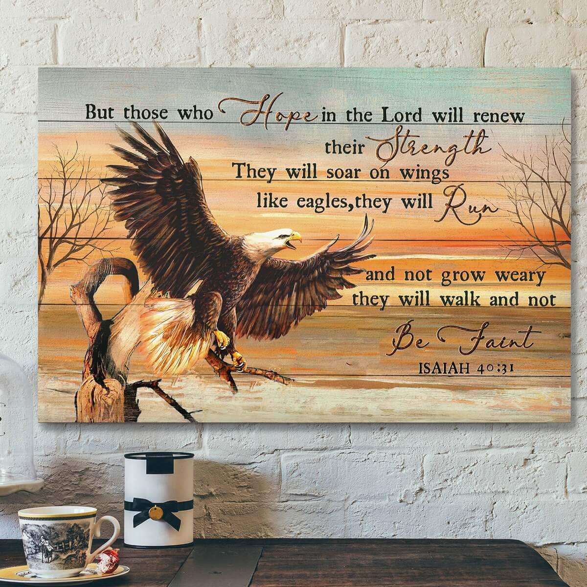 Jesus God Awesome Eagle Those Who Hope In The Lord Will Renew Their Strength Canvas Wall Art Jesus God Awesome Eagle Those Who Hope In The Lord Will Renew Their Strength Canvas Wall Art