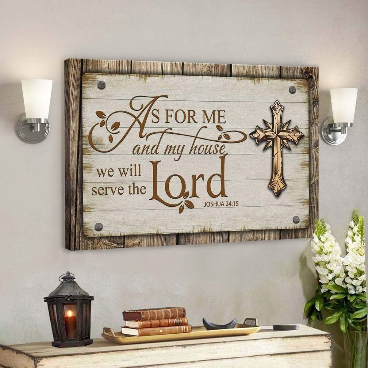Christian Bible Verse Joshua 24:15 As For Me And My House We Will Serve The Lord Canvas Wall Art