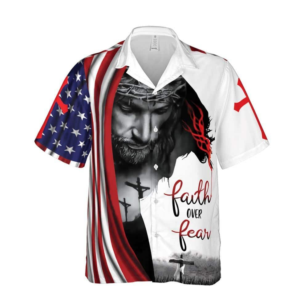 Faith Over Fear Jesus Is My God Jesus Religious Christian Hawaiian Shirt