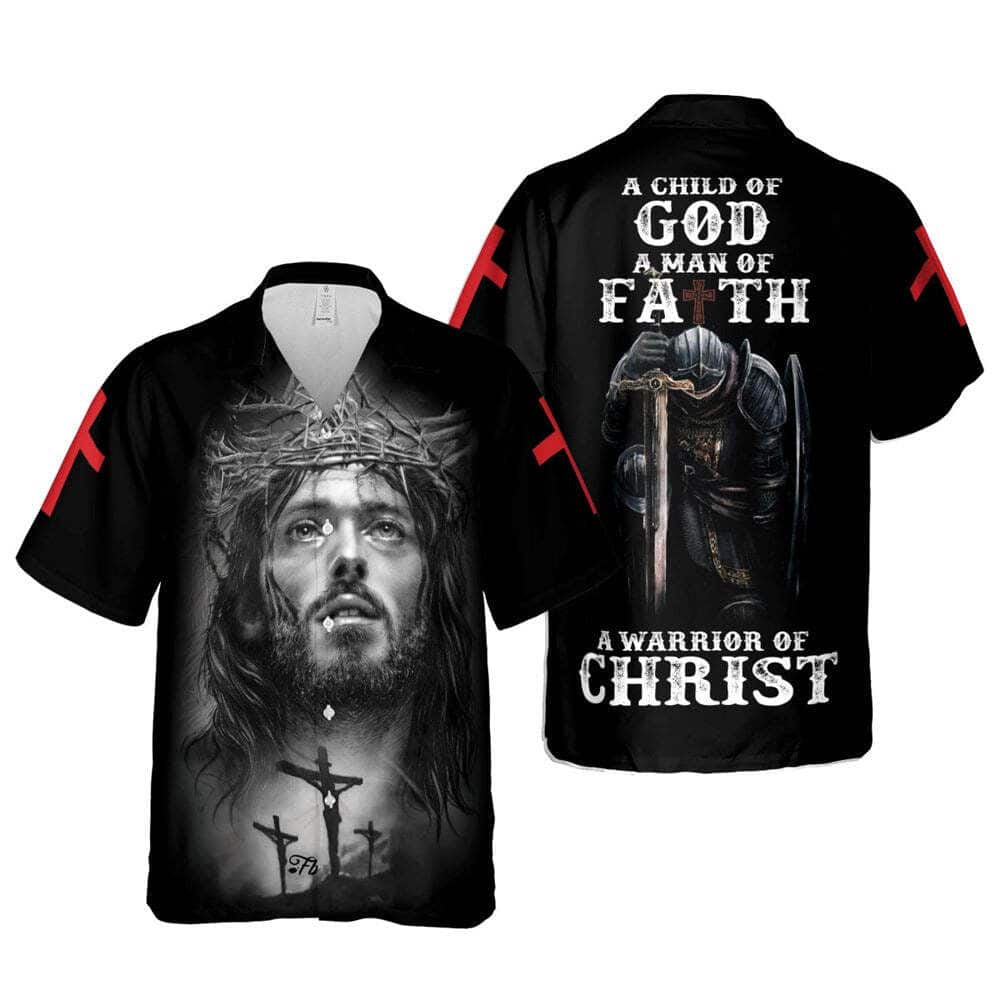 A Warrior Of Christ Religious Christian Knight A Child Of God Hawaiian Shirt A Warrior Of Christ Religious Christian Knight A Child Of God Hawaiian Shirt