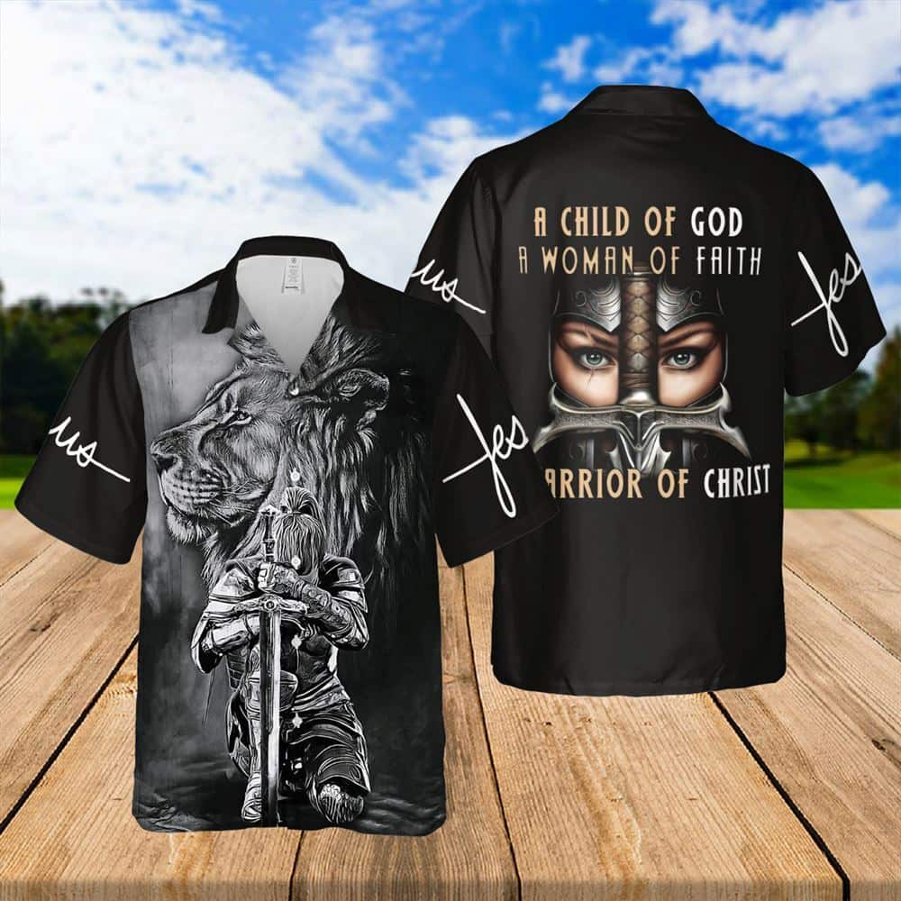 A Child Of God A Woman Of Faith A Warrior Of Jesus Religious Christian Hawaiian Shirt A Child Of God A Woman Of Faith A Warrior Of Jesus Religious Christian Hawaiian Shirt