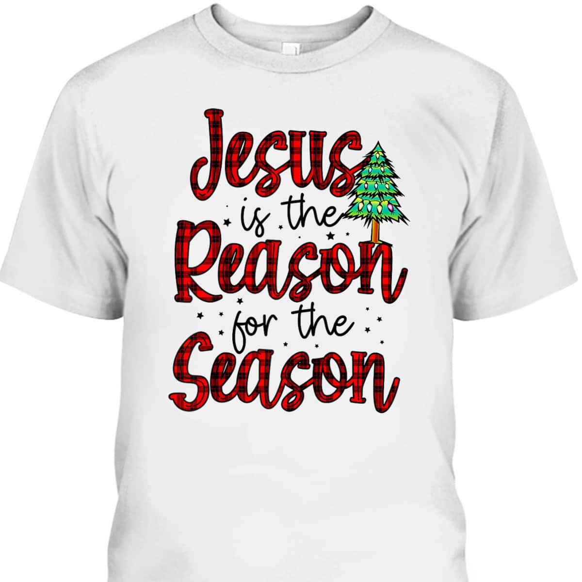 Christian Jesus The Reason Xmas Holiday Season Christmas T-Shirt Christian Jesus The Reason Xmas Holiday Season Christmas T-Shirt