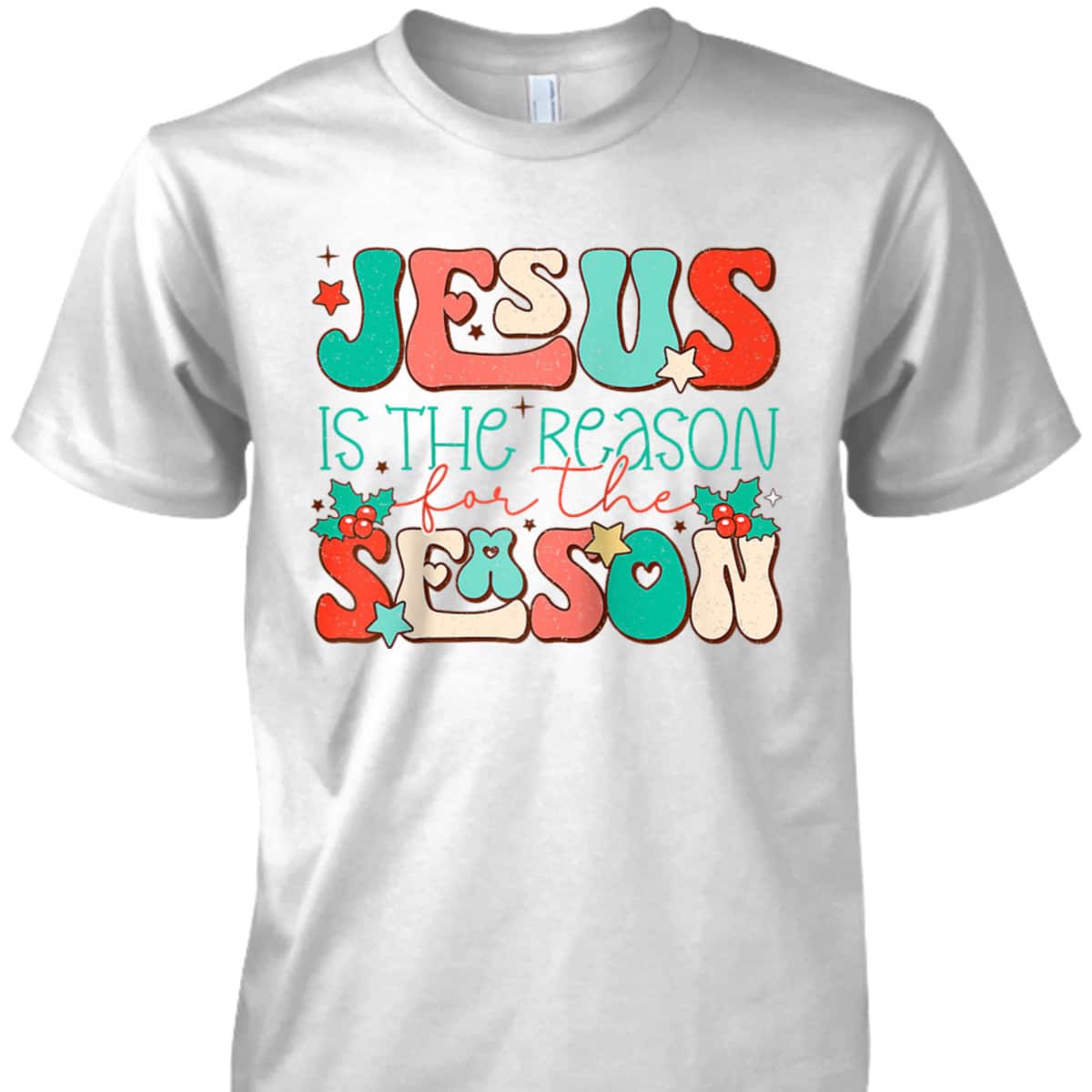 Holiday Season Christmas Christian Jesus The Reason Xmas T-Shirt Holiday Season Christmas Christian Jesus The Reason Xmas T-Shirt