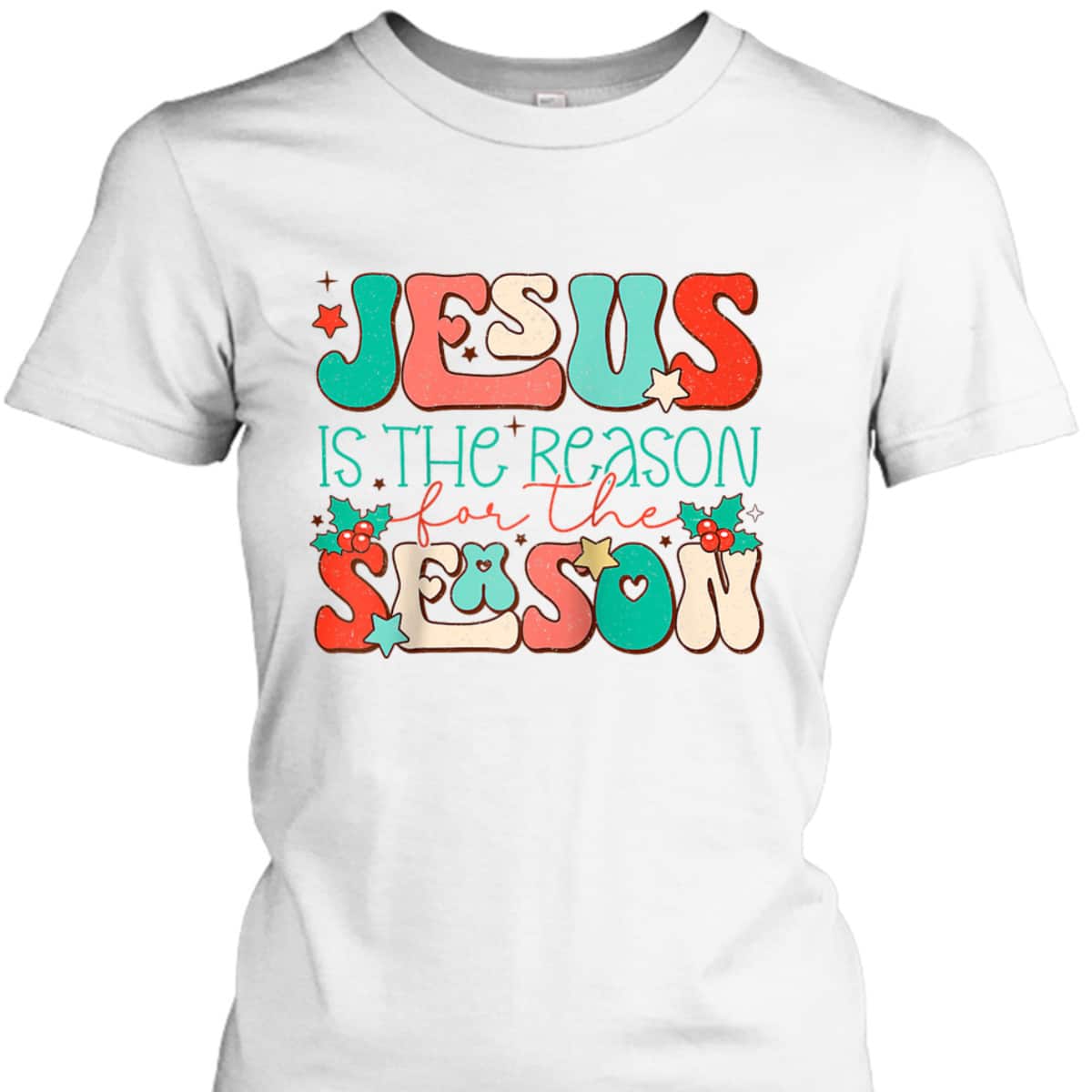 Holiday Season Christmas Christian Jesus The Reason Xmas T-Shirt Holiday Season Christmas Christian Jesus The Reason Xmas T-Shirt