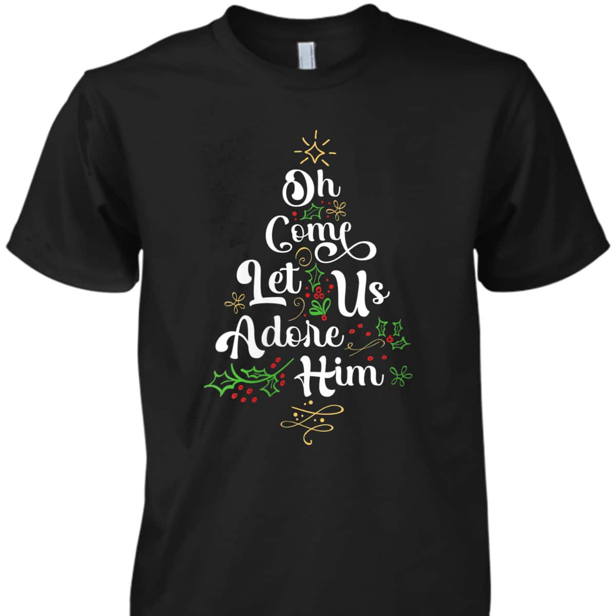 Oh Come Let Us Adore Him Jesus Christian Christmas T-Shirt