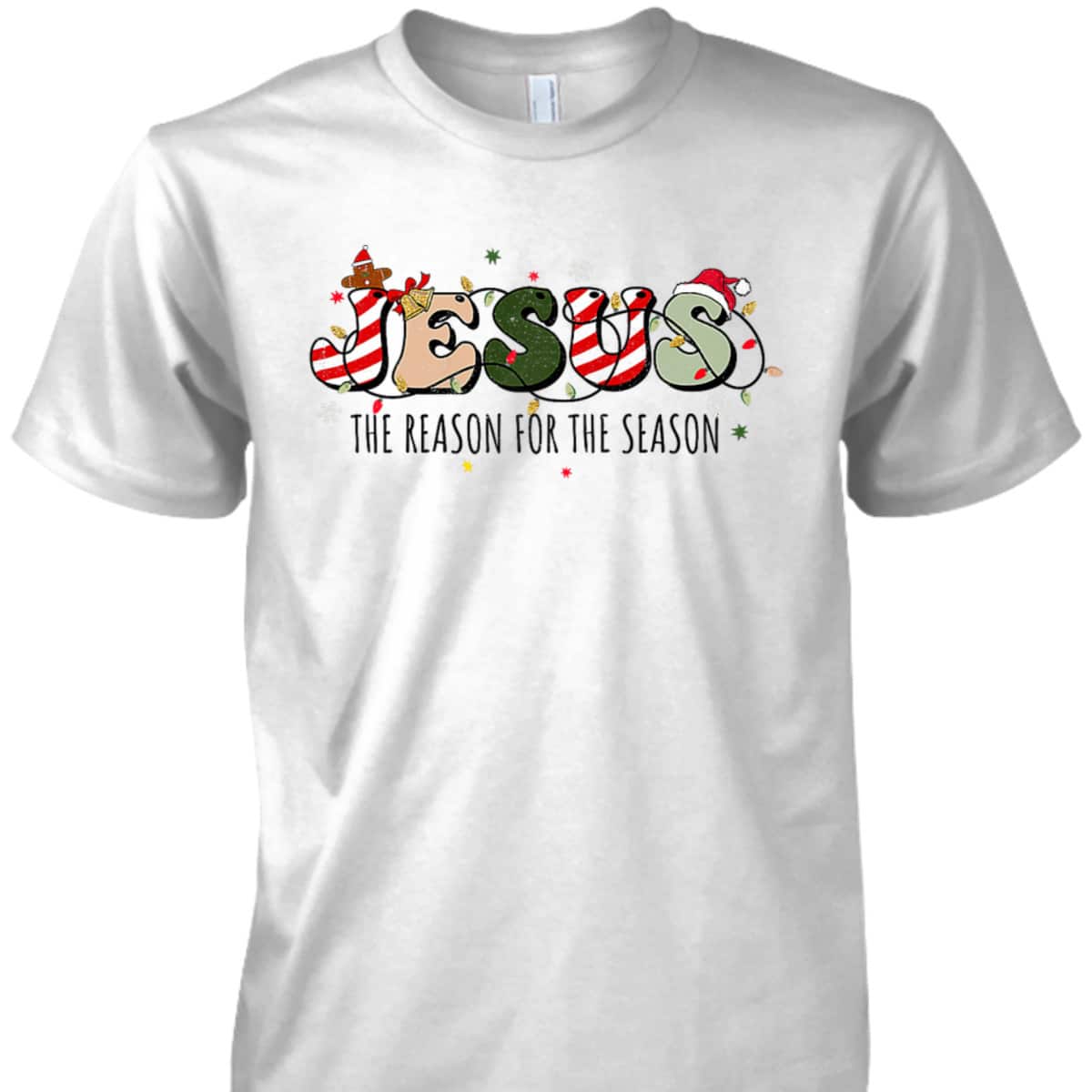 Christian Jesus The Reason Holiday Season Christmas Xmas T-Shirt