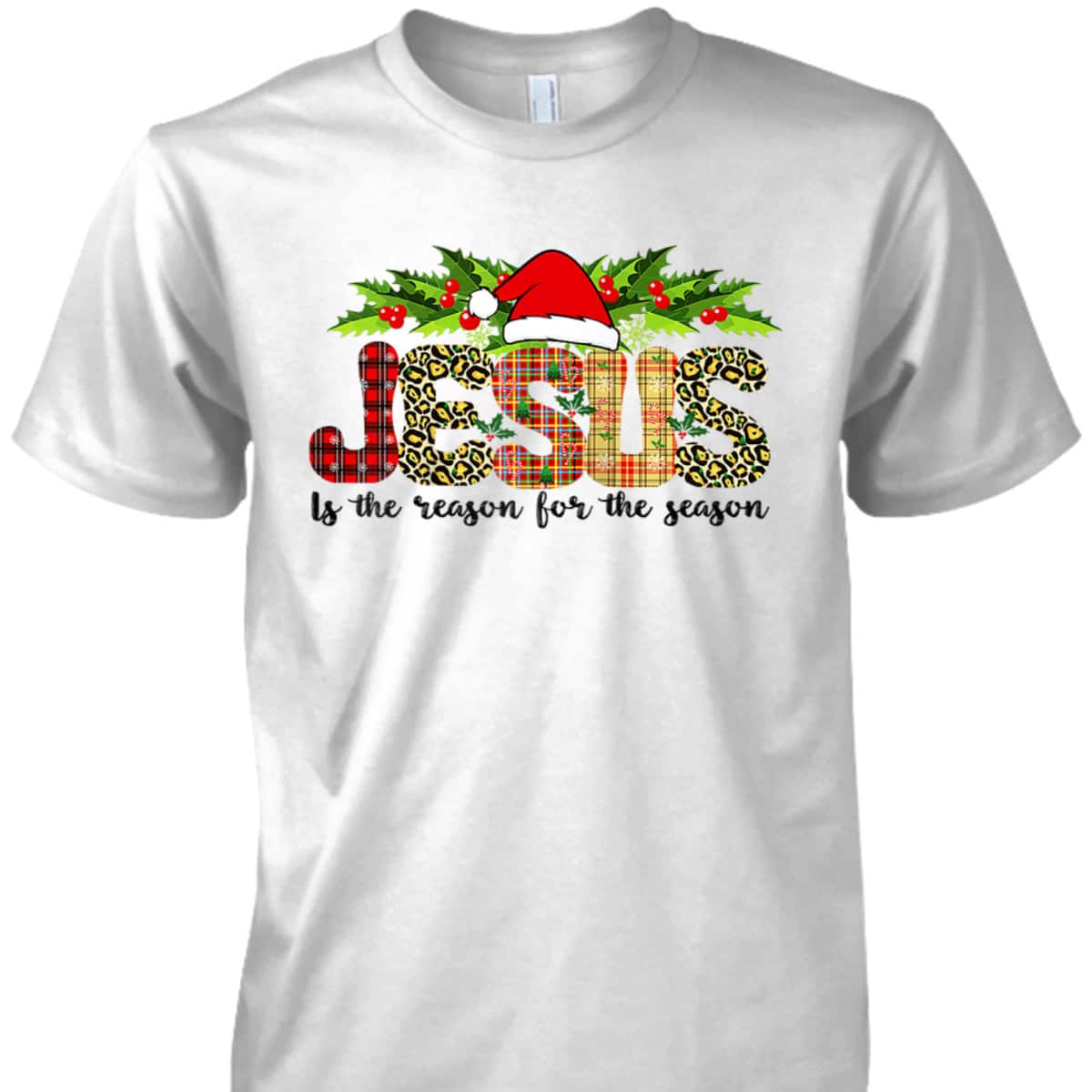 Christian Jesus The Reason For The Season Holiday Season Christmas Xmas T-Shirt Christian Jesus The Reason For The Season Holiday Season Christmas Xmas T-Shirt