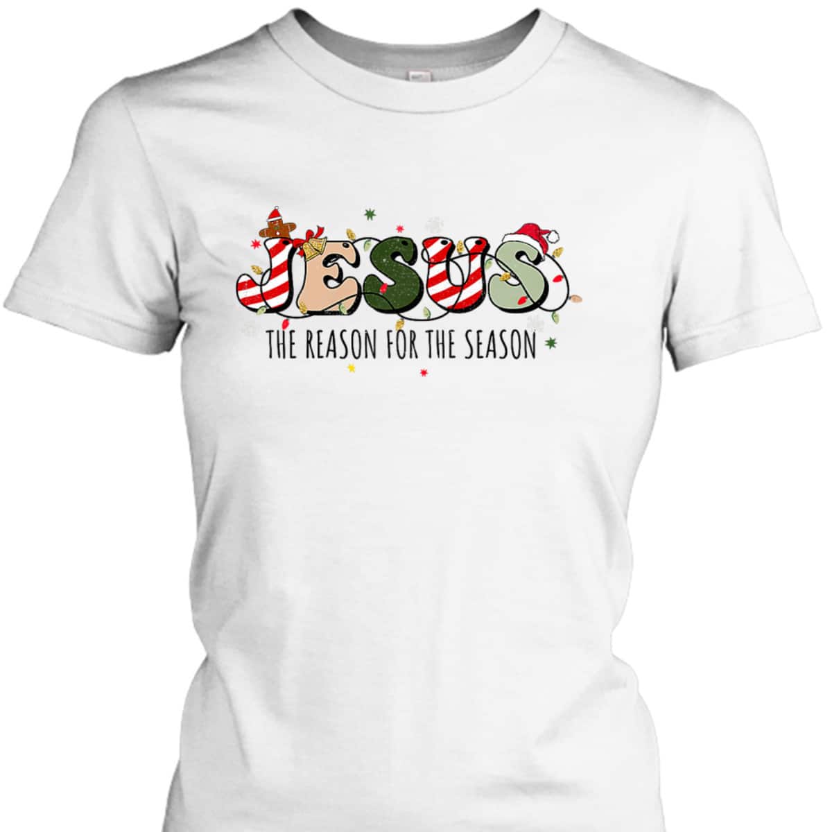 Christian Jesus The Reason Holiday Season Christmas Xmas T-Shirt