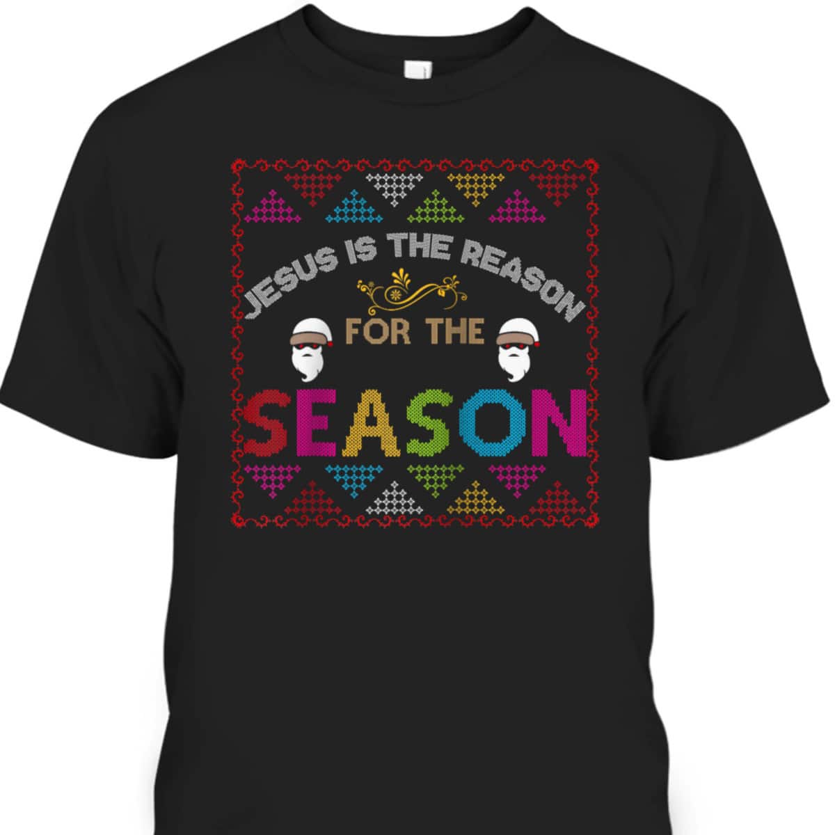 Christian Jesus The Reason Xmas Holiday Season Christmas Spirit T-Shirt Christian Jesus The Reason Xmas Holiday Season Christmas Spirit T-Shirt