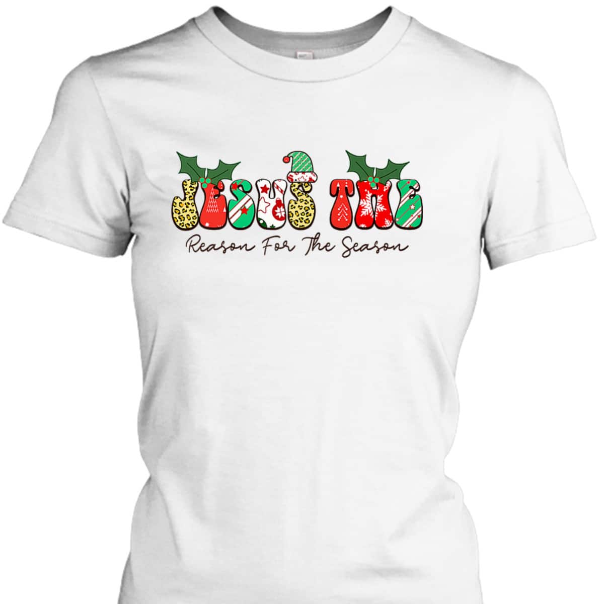 Jesus The Reason For The Season Christian Xmas Holiday Season Christmas Religious T-Shirt