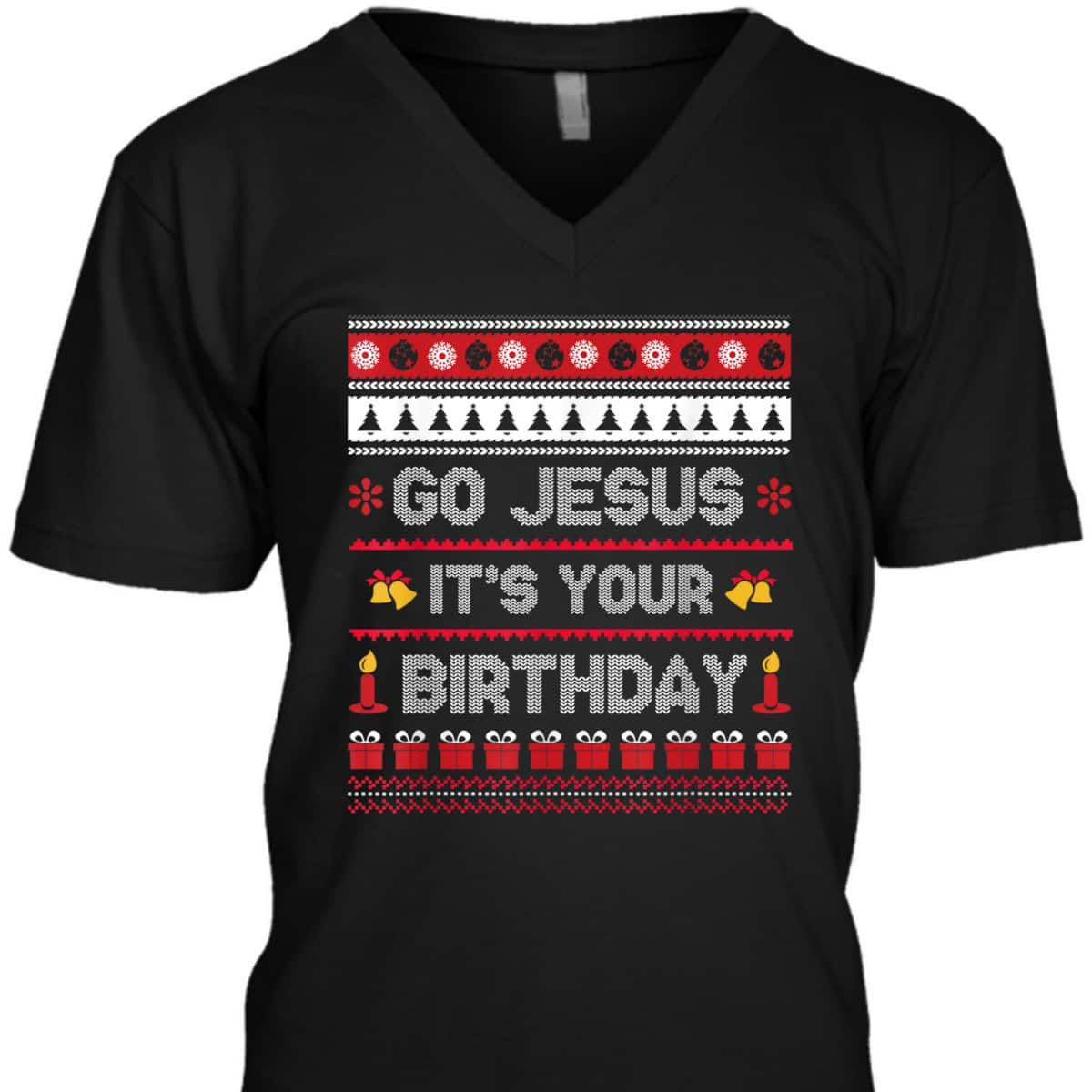 Go Jesus Its Your Birthday Christmas X-Mas Christian T-Shirt Go Jesus Its Your Birthday Christmas X-Mas Christian T-Shirt