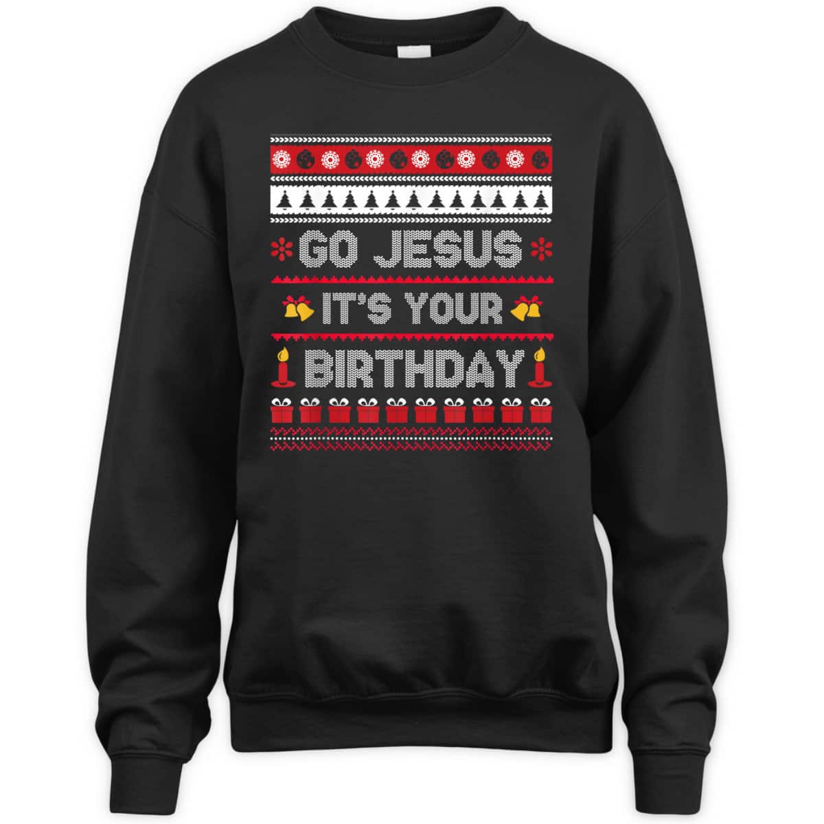 Go Jesus Its Your Birthday Christmas X-Mas Christian T-Shirt Go Jesus Its Your Birthday Christmas X-Mas Christian T-Shirt