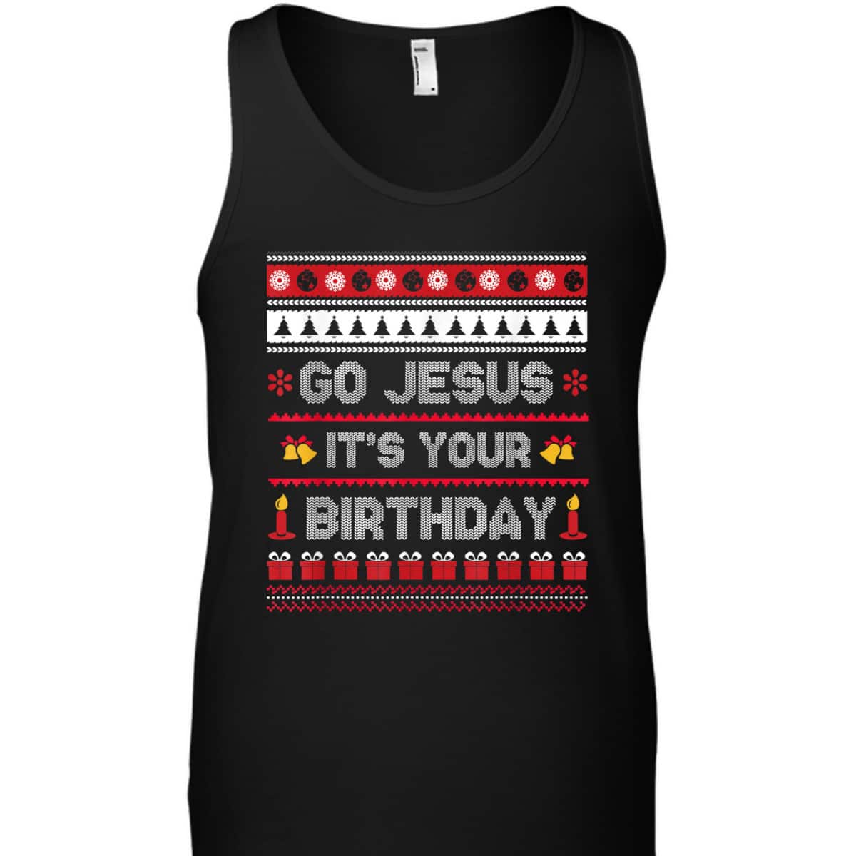 Go Jesus Its Your Birthday Christmas X-Mas Christian T-Shirt Go Jesus Its Your Birthday Christmas X-Mas Christian T-Shirt