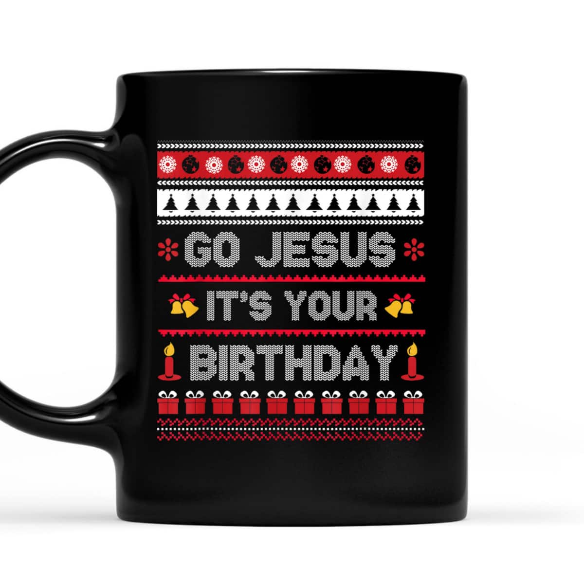 Go Jesus Its Your Birthday Christmas X-Mas Christian T-Shirt Go Jesus Its Your Birthday Christmas X-Mas Christian T-Shirt