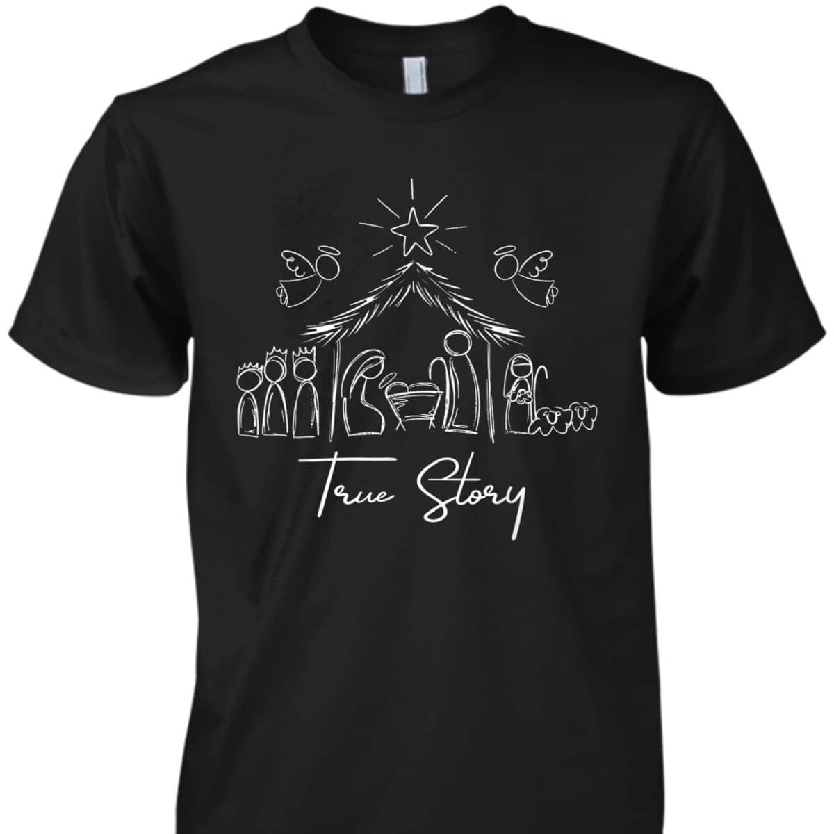 True Story Nativity Christmas Baby Jesus Religious Christian T-Shirt