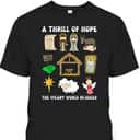 A Thrill Of Hope The Weary World Rejoices Nativity Christmas T-Shirt A Thrill Of Hope The Weary World Rejoices Nativity Christmas T-Shirt