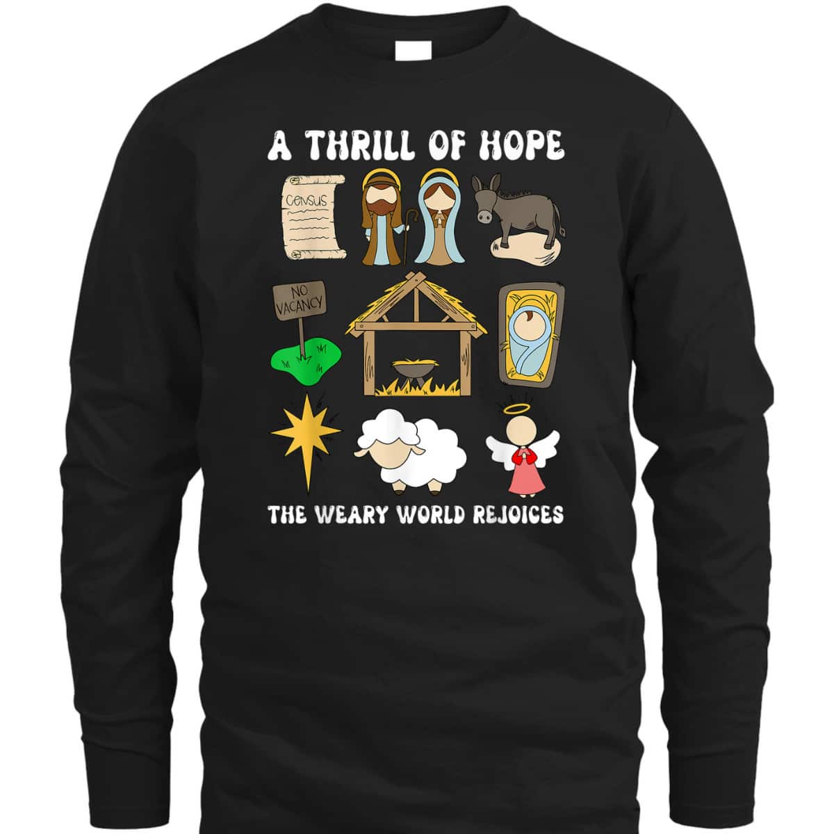 A Thrill Of Hope The Weary World Rejoices Nativity Christmas T-Shirt