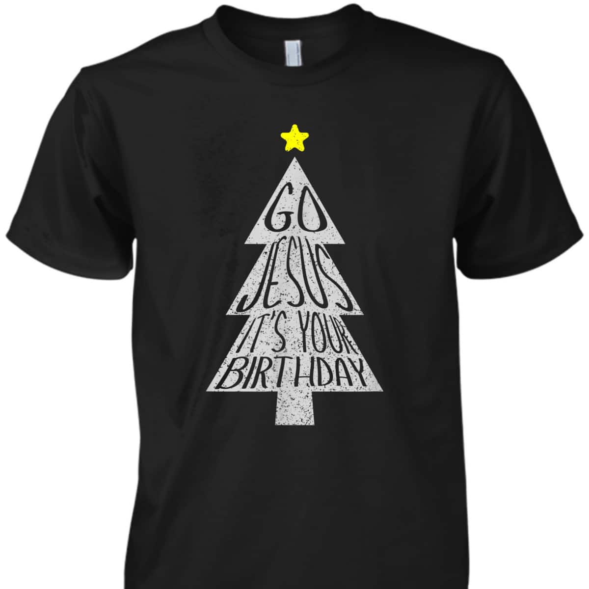 Distressed Go Jesus Its Your Birthday Christmas Xmas T-Shirt