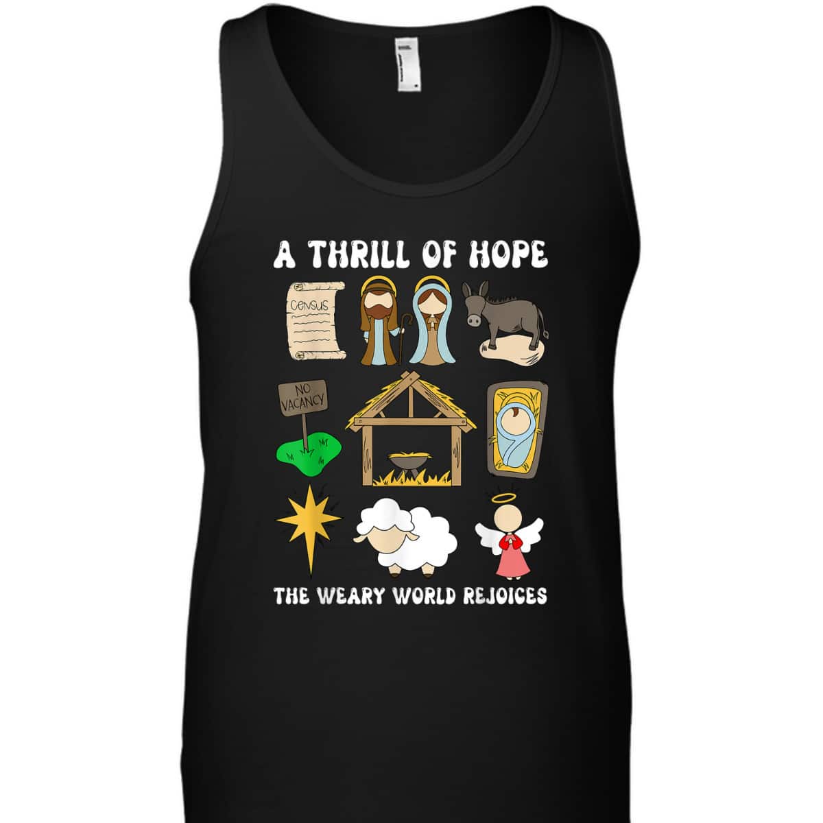 A Thrill Of Hope The Weary World Rejoices Nativity Christmas T-Shirt A Thrill Of Hope The Weary World Rejoices Nativity Christmas T-Shirt