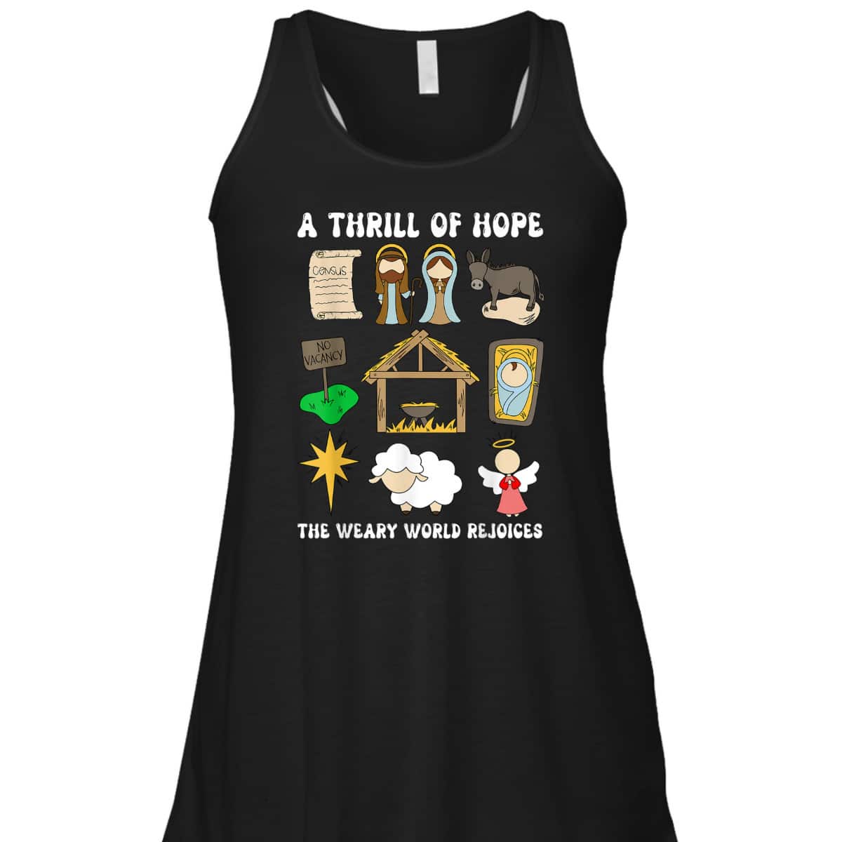 A Thrill Of Hope The Weary World Rejoices Nativity Christmas T-Shirt A Thrill Of Hope The Weary World Rejoices Nativity Christmas T-Shirt